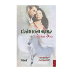 Rüzgara Doğru Koşanlar - Eyşan Utku