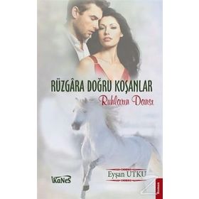 Rüzgara Doğru Koşanlar - Eyşan Utku