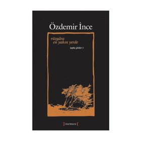 Rüzgara En Yakın Yerde / Özdemir İnce