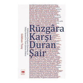 Rüzgara Karşı Duran Şair - Gökhan Tunç
