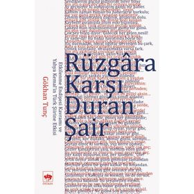 Rüzgara Karşı Duran Şair - Gökhan Tunç