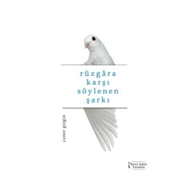 Rüzgara Karşı Söylenen Şarkı - Caner Girgin