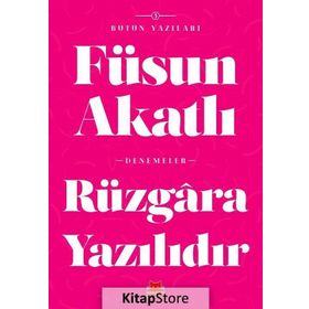 Rüzgara Yazılıdır - Füsun Akatlı