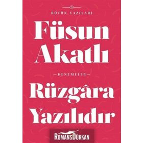 Rüzgara Yazılıdır - Füsun Akatlı