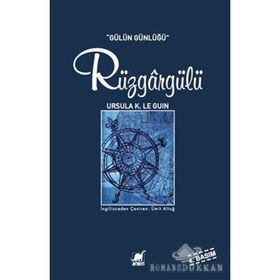 RÜZGARGÜLÜ (GÜLÜN GÜNLÜĞÜ) - URSULA KROEBER LE GUIN (URSULA K. LEGUIN)