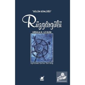 RÜZGARGÜLÜ (GÜLÜN GÜNLÜĞÜ) - URSULA KROEBER LE GUIN (URSULA K. LEGUIN)