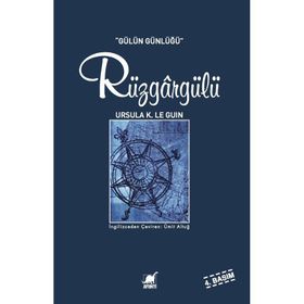 RÜZGARGÜLÜ (GÜLÜN GÜNLÜĞÜ) - URSULA KROEBER LE GUIN (URSULA K. LEGUIN)