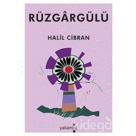 Rüzgargülü-Halil Cibran