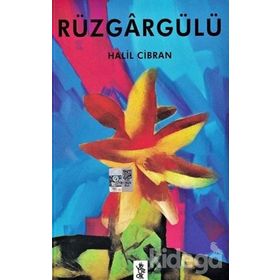 Rüzgargülü-Halil Cibran
