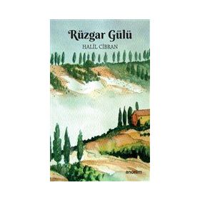 Rüzgargülü-Halil Cibran