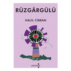 Rüzgargülü-Halil Cibran