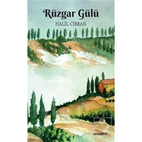 Rüzgargülü-Halil Cibran