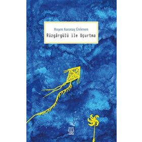 Rüzgargülü ile Uçurtma-Luna Yayınları
