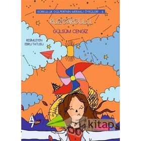 Rüzgargülü - Korkuluk Gülperi'nin Meraklı Öyküleri 6 - Gülsüm Cengiz