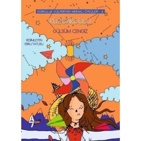 Rüzgargülü - Korkuluk Gülperi'nin Meraklı Öyküleri 6 - Gülsüm Cengiz