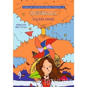 Rüzgargülü - Korkuluk Gülperi'nin Meraklı Öyküleri 6 - Gülsüm Cengiz