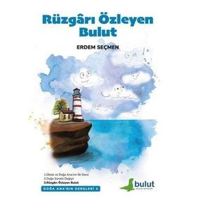Rüzgarı Özleyen Bulut - Doğa Ana'nın Dersleri 3 - Erdem Seçmen
