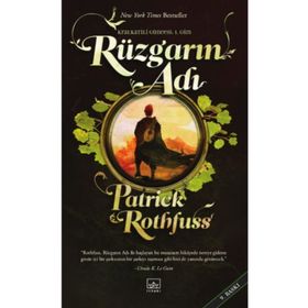 RÜZGARIN ADI KRALKATILI GÜNCESİ: 1. GÜN - PATRICK ROTHFUSS