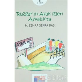 Rüzgar'ın Ayak İzleri Ayvalık'ta - H. Zehra Serra Baş