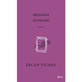 Rüzgarın Aynaları - Ercan Yılmaz