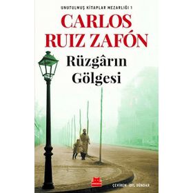 Rüzgarın Gölgesi-Unutulmuş Kitaplar Mezarlığı 1 / Carlos Ruiz Zafon