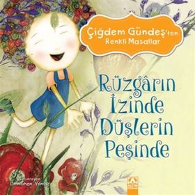 Rüzgarın İzinde Düşlerin Peşinde - Çiğdem Gündeş