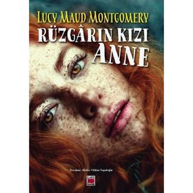 Rüzgarın Kızı Anne Lucy Maud Montgomery