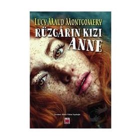 Rüzgarın Kızı Anne Lucy Maud Montgomery
