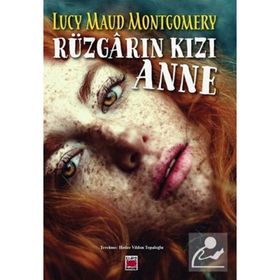 Rüzgarın Kızı Anne Lucy Maud Montgomery