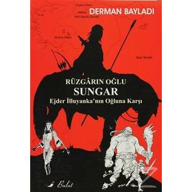 Rüzgarın Oğlu Sungar / Derman Bayladı