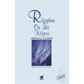 RÜZGARIN ON İKİ KÖŞESİ - URSULA KROEBER LE GUIN (URSULA K. LEGUIN)