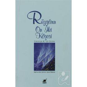 RÜZGARIN ON İKİ KÖŞESİ - URSULA KROEBER LE GUIN (URSULA K. LEGUIN)
