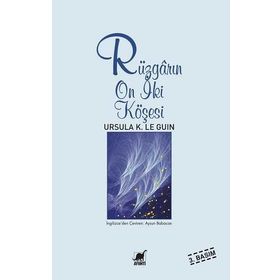 RÜZGARIN ON İKİ KÖŞESİ - URSULA KROEBER LE GUIN (URSULA K. LEGUIN)