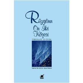 RÜZGARIN ON İKİ KÖŞESİ - URSULA KROEBER LE GUIN (URSULA K. LEGUIN)