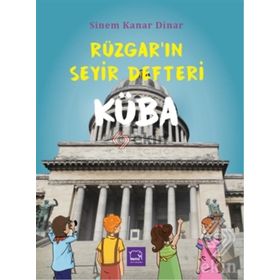 Rüzgar’ın Seyir Defteri Küba - Sinem Kanar Dinar