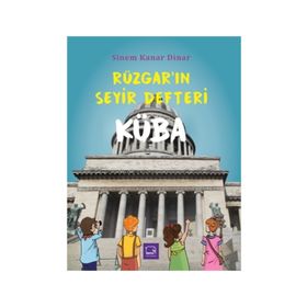 Rüzgar’ın Seyir Defteri Küba - Sinem Kanar Dinar