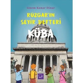 Rüzgar’ın Seyir Defteri Küba - Sinem Kanar Dinar