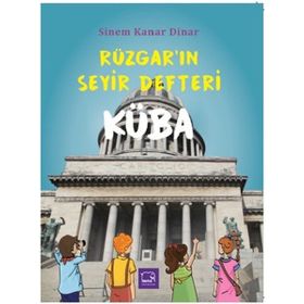 Rüzgar’ın Seyir Defteri Küba - Sinem Kanar Dinar