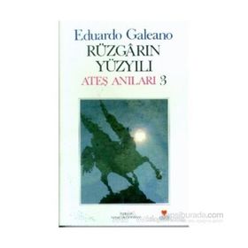 RÜZGARIN YÜZYILI - EDUARDO GALEANO