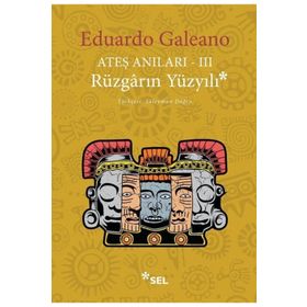 RÜZGARIN YÜZYILI - EDUARDO GALEANO