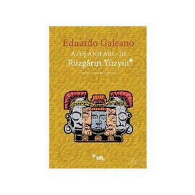 RÜZGARIN YÜZYILI - EDUARDO GALEANO