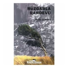 RÜZGARLA RANDEVU - REFIK DURBAŞ