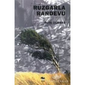 RÜZGARLA RANDEVU - REFIK DURBAŞ