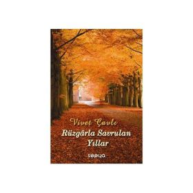 RÜZGARLA SAVRULAN YILLAR - VIVET ÇAVLI