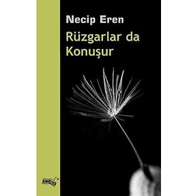 Rüzgarlar da Konuşur - Necip Eren