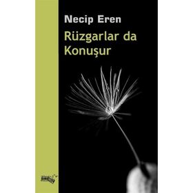 Rüzgarlar da Konuşur - Necip Eren