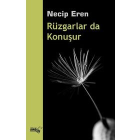 Rüzgarlar da Konuşur - Necip Eren
