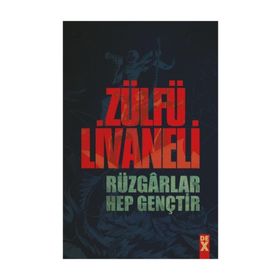 Rüzgarlar Hep Gençtir - Zülfü Livaneli