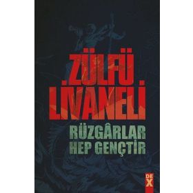 Rüzgarlar Hep Gençtir - Zülfü Livaneli