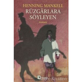 Rüzgarlara Söyleyen - Henning Mankell